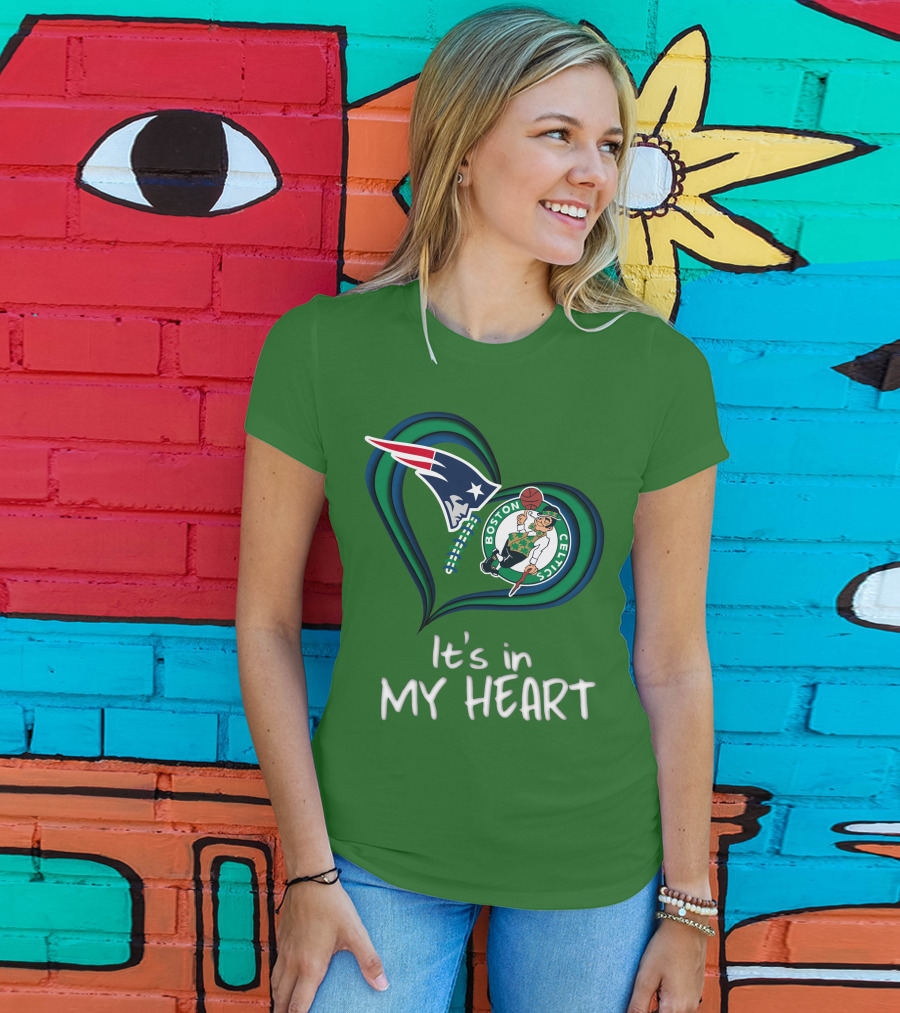 It's In My Heart Patriots Boston Celtics T-Shirt