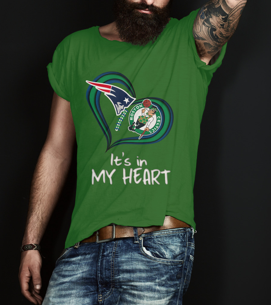 It's In My Heart Patriots Boston Celtics T-Shirt