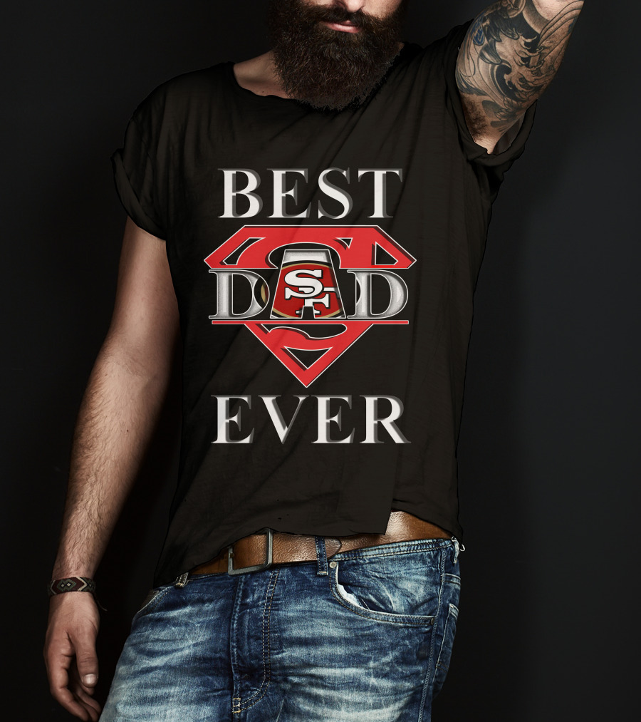 Best Dad Ever 49ers Sf T-Shirt