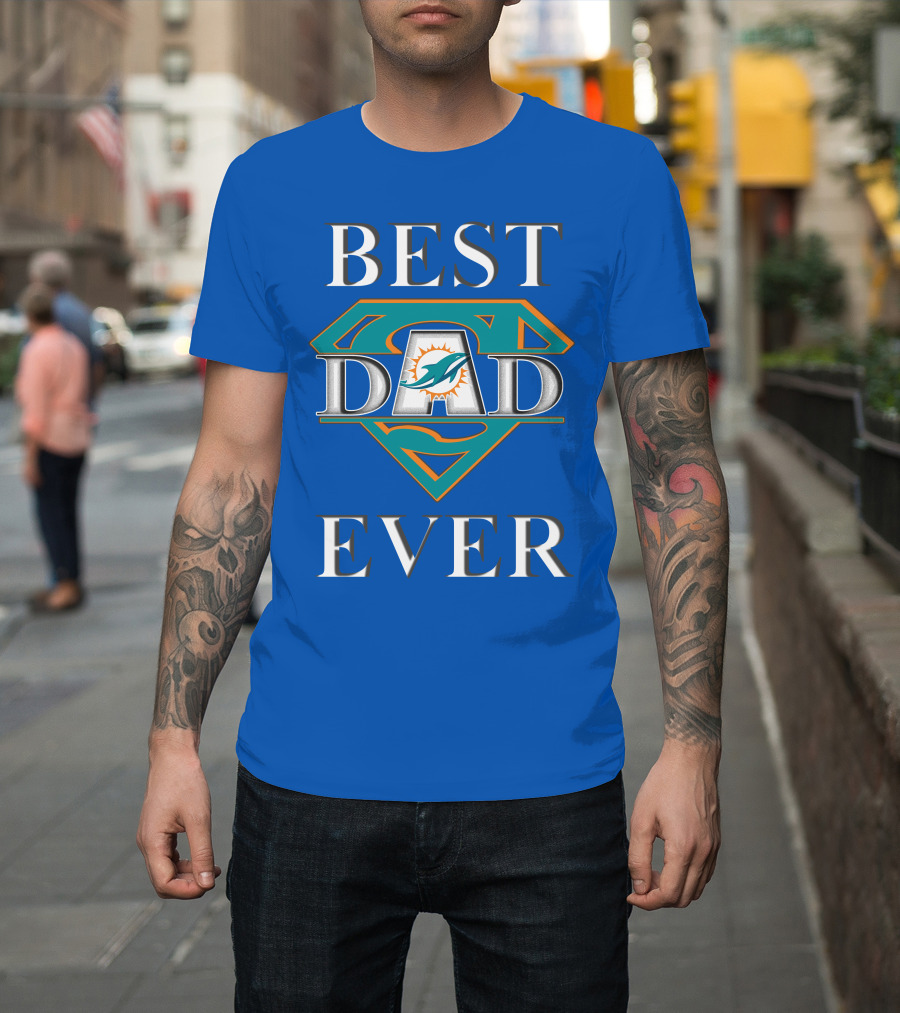 Best Dad Ever Miami Dolphins Super Dad T-Shirt