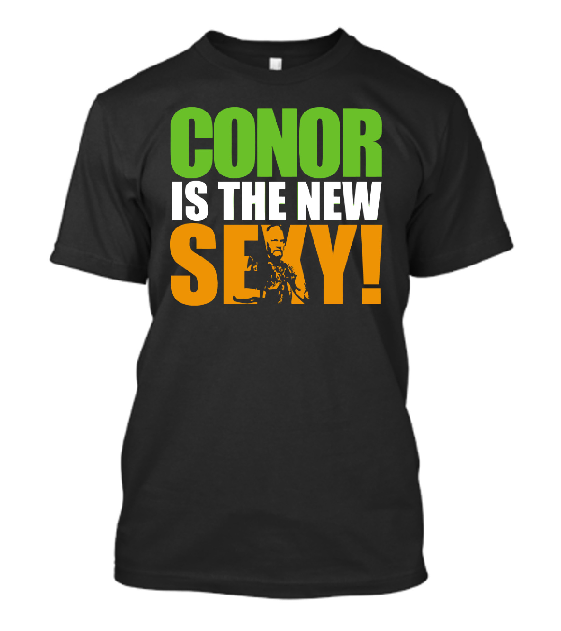 Conor Is The New Sexy! T-Shirt