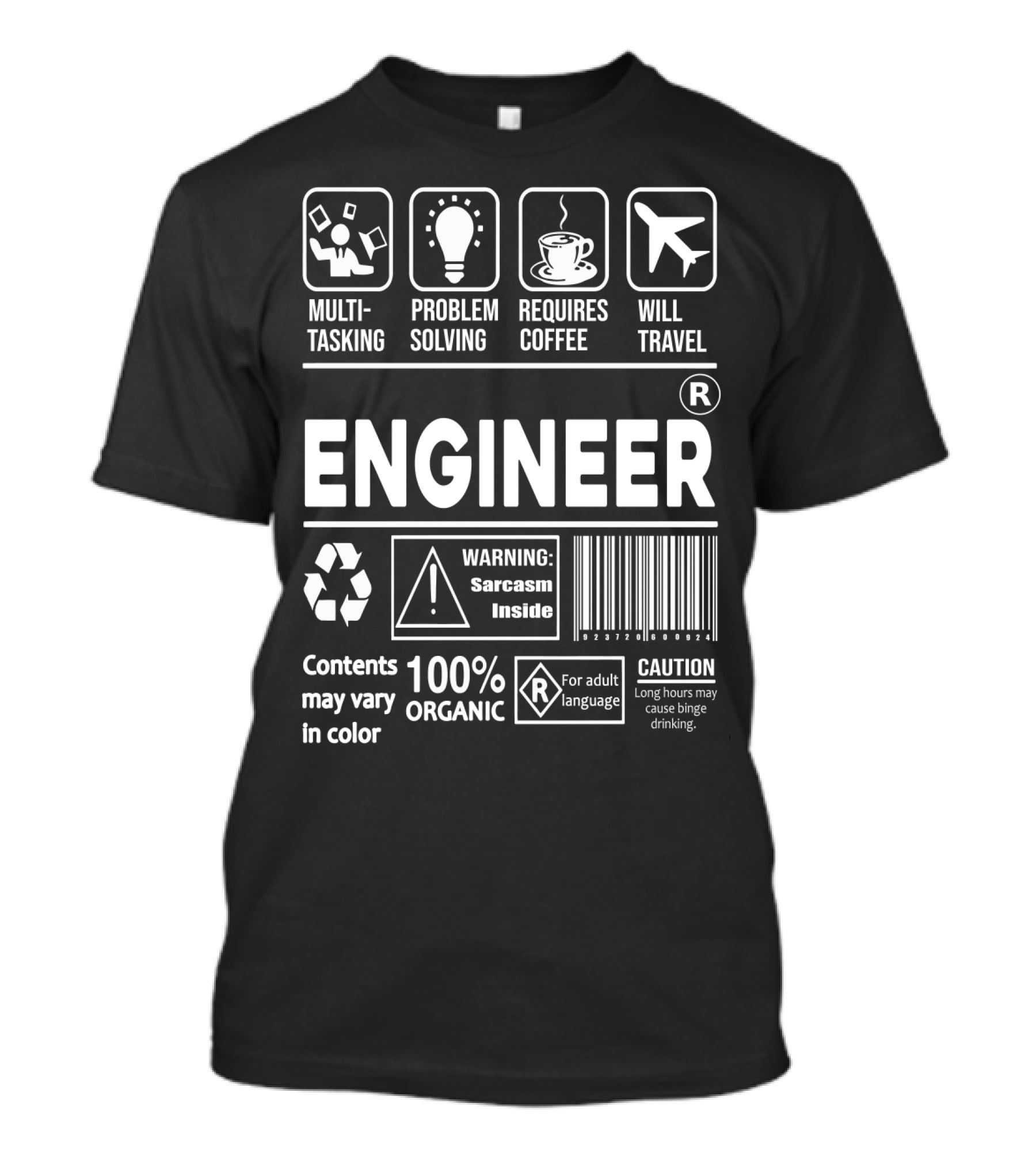 Multitasking Problem Solving Requires Coffee Will Travel Engineer Warning Sarcasm Inside 100% Organic Caution Binge Drinking T-Shirt
