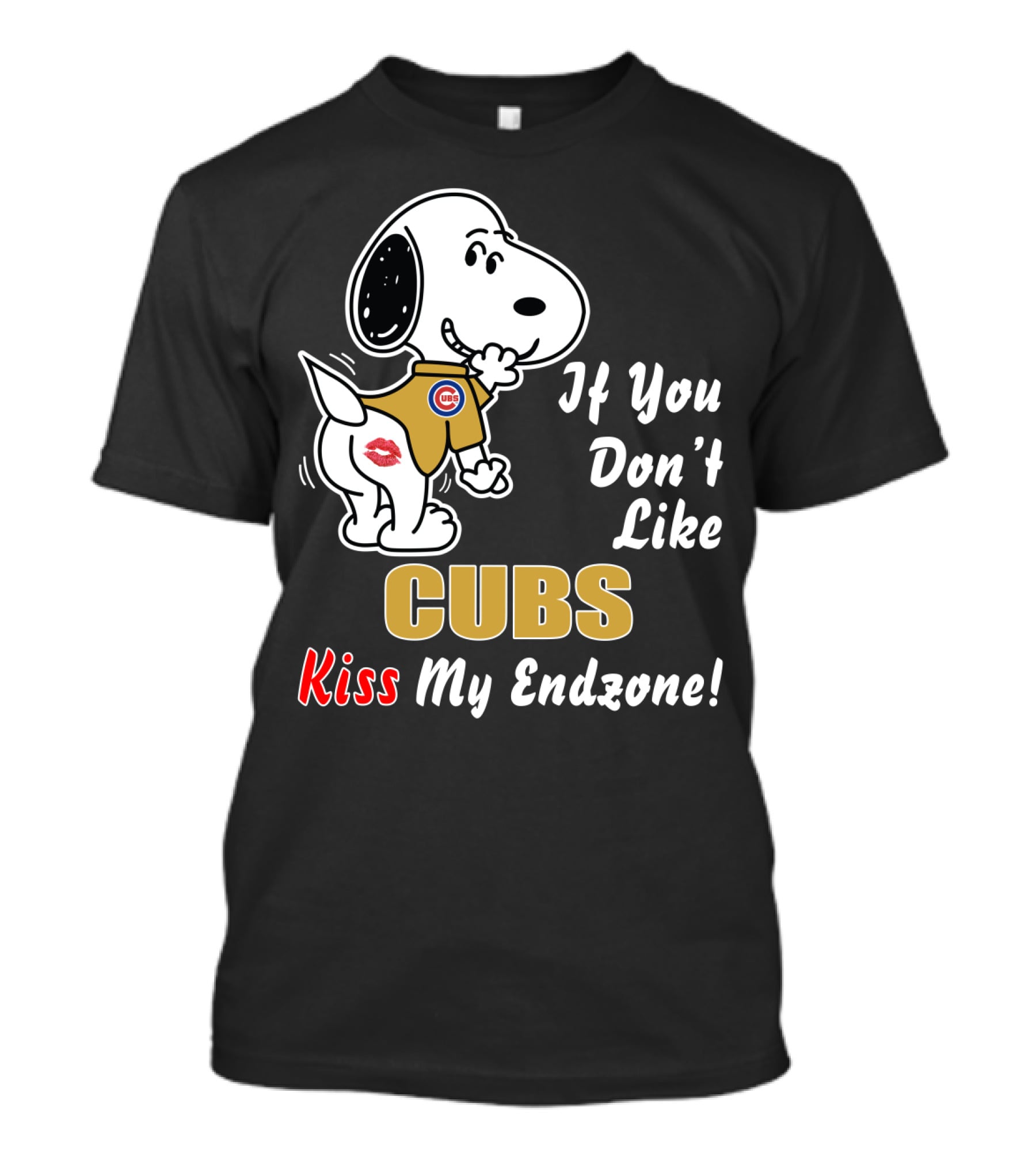 If You Don't Like Cubs Kiss My Endzone T-Shirt
