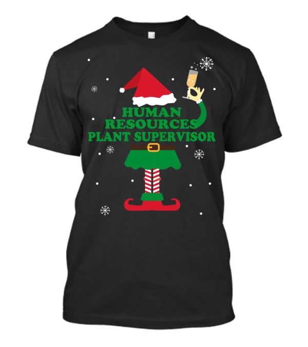 Human Resources Plant Supervisor Elf Santa Hat Snowflakes Champagne Cheers T-Shirt