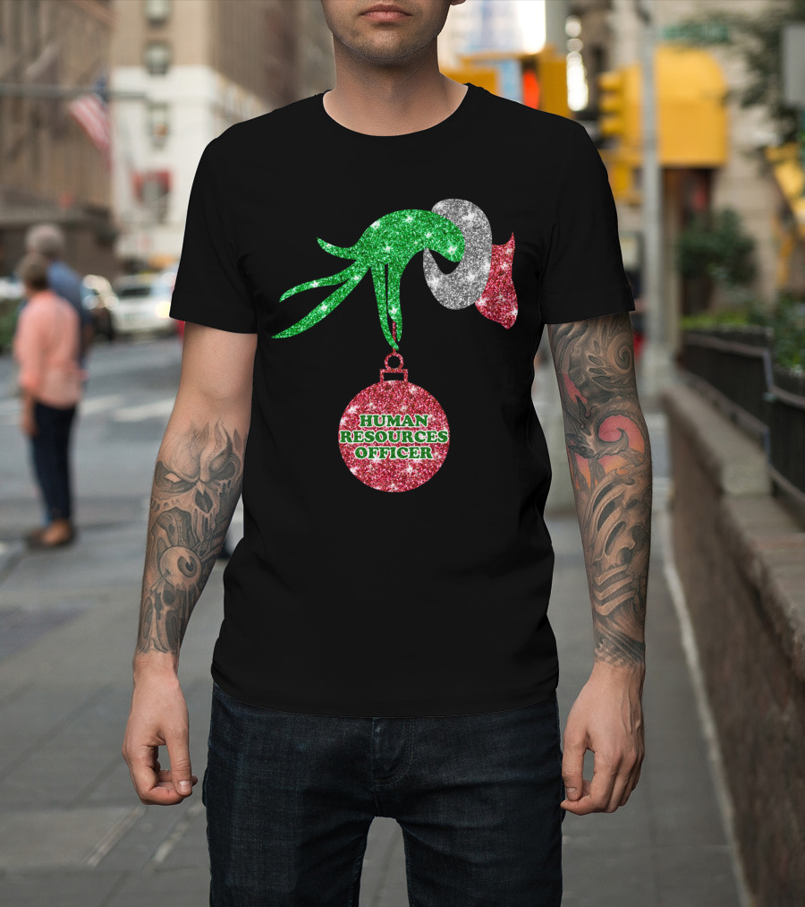 Grinch Hand Glittering Human Resources Officer Ornament T-Shirt