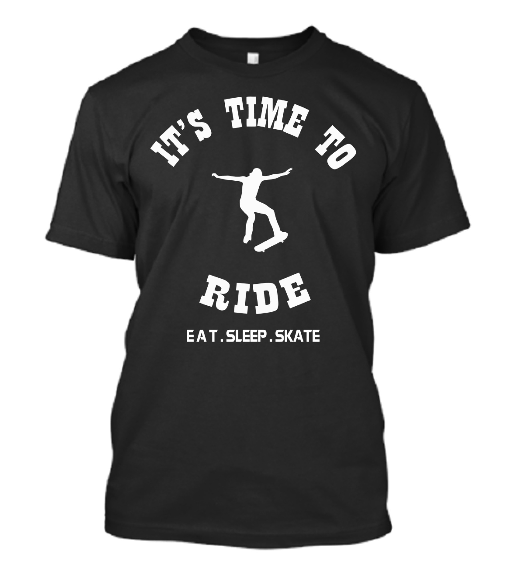 It's Time To Ride Eat Sleep Skate Skater T-Shirt