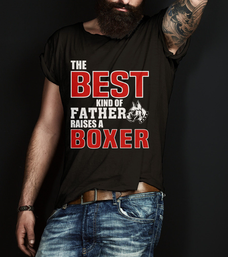 The Best Kind Of Father Raises A Boxer T-Shirt
