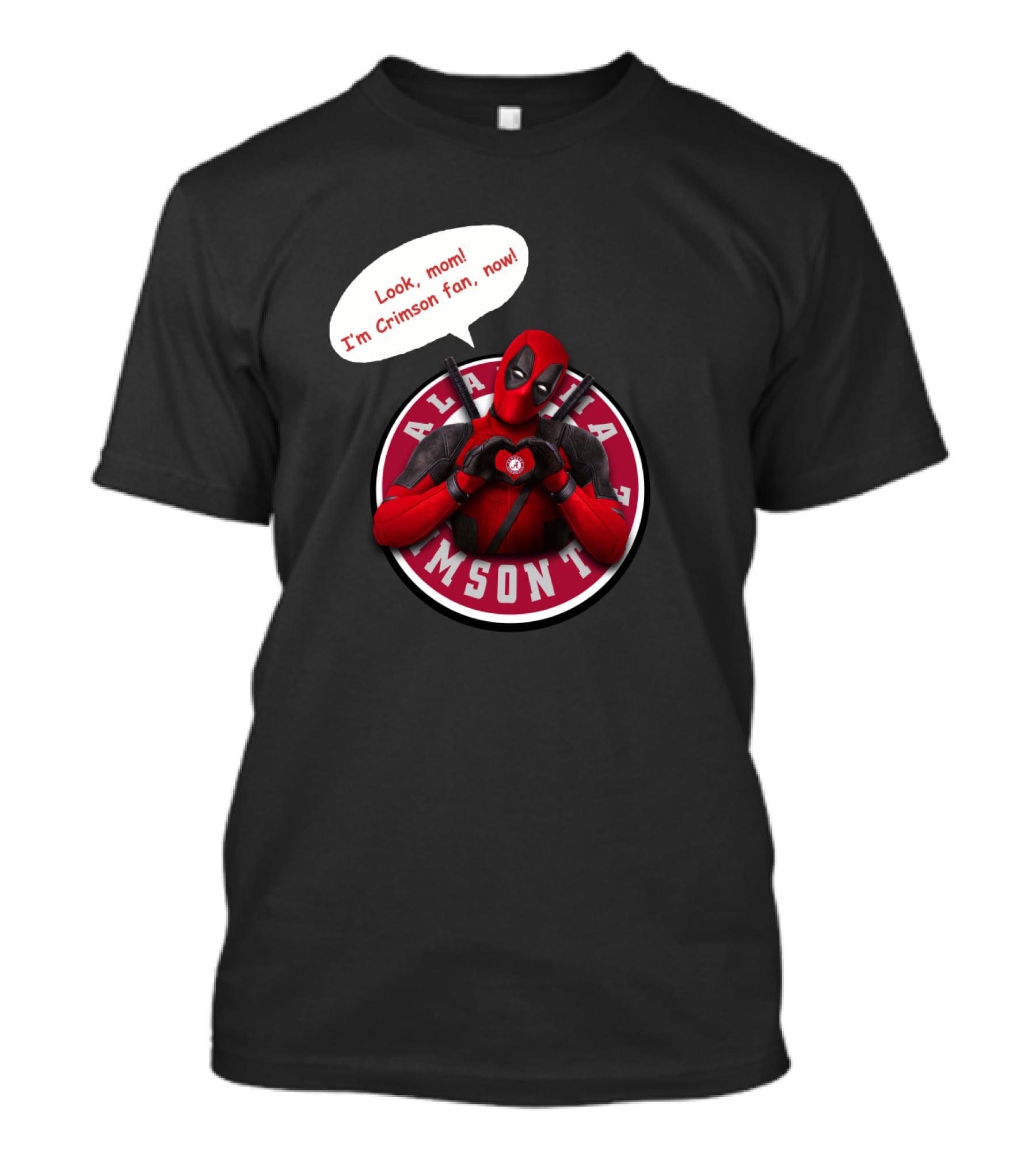 Alabama Crimson Look Mom I'm Crimson Fan Now Deadpool Crossover T-Shirt