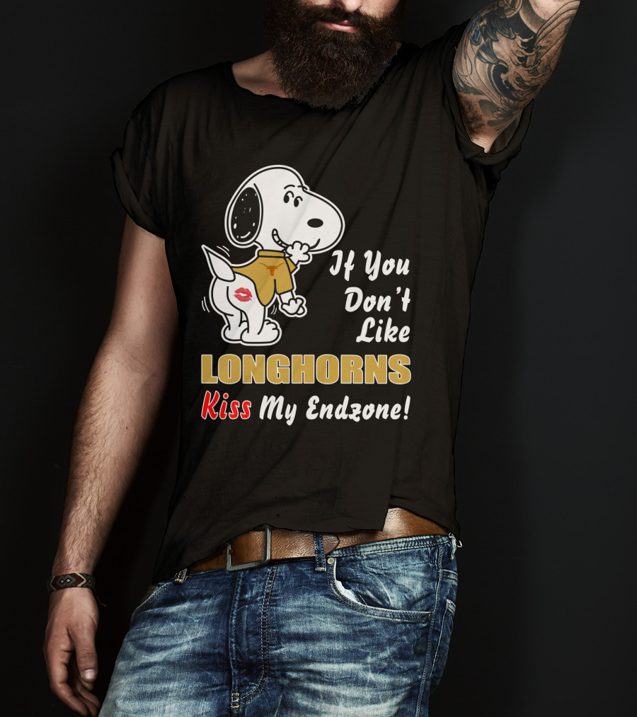 If You Don't Like Longhorns Kiss My Endzone! T-Shirt