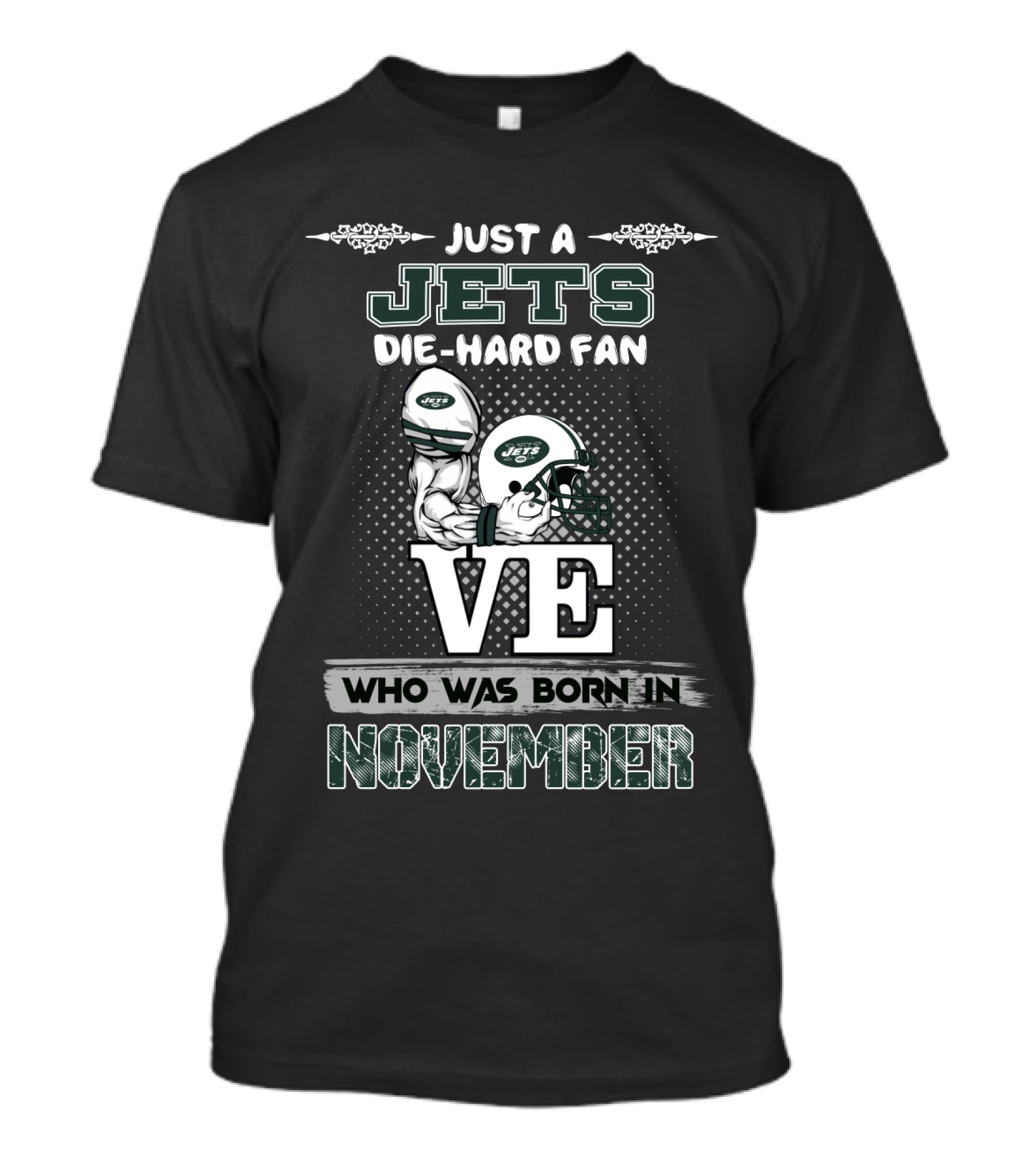 Just A Jets Die-Hard Fan Who Was Born In November T-Shirt