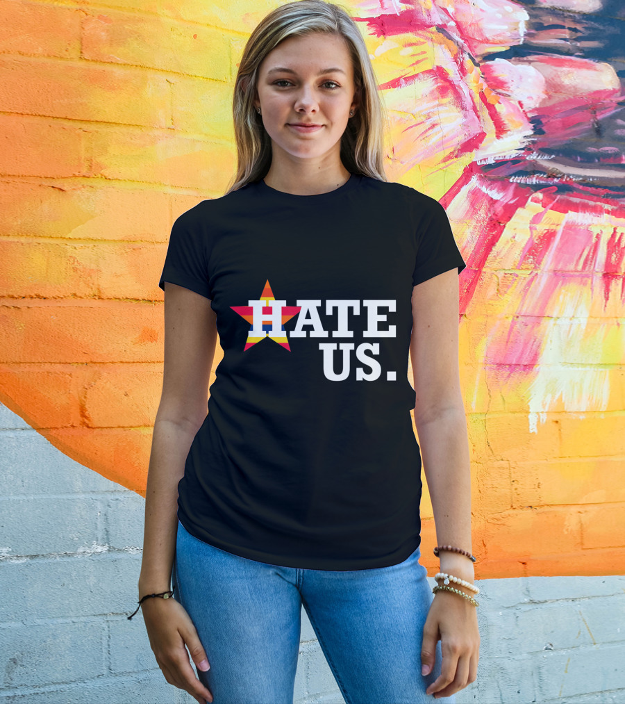 Hate Us Houston Baseball Star Logo Proud Fan T-Shirt