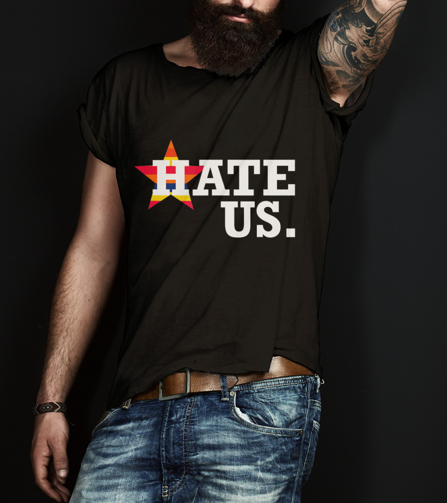 Hate Us Houston Baseball Star Logo Proud Fan T-Shirt