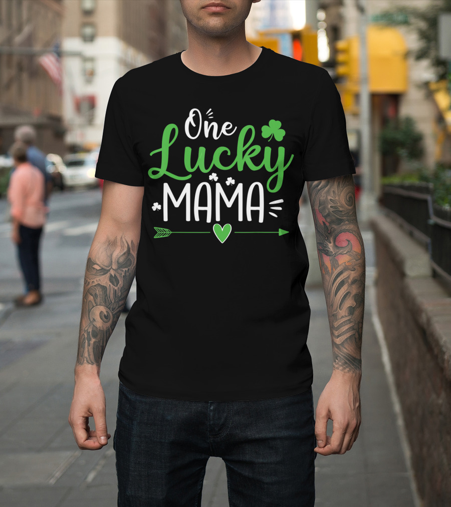 One Lucky Mama St. Patrick's Day Clover Arrow Heart T-Shirt