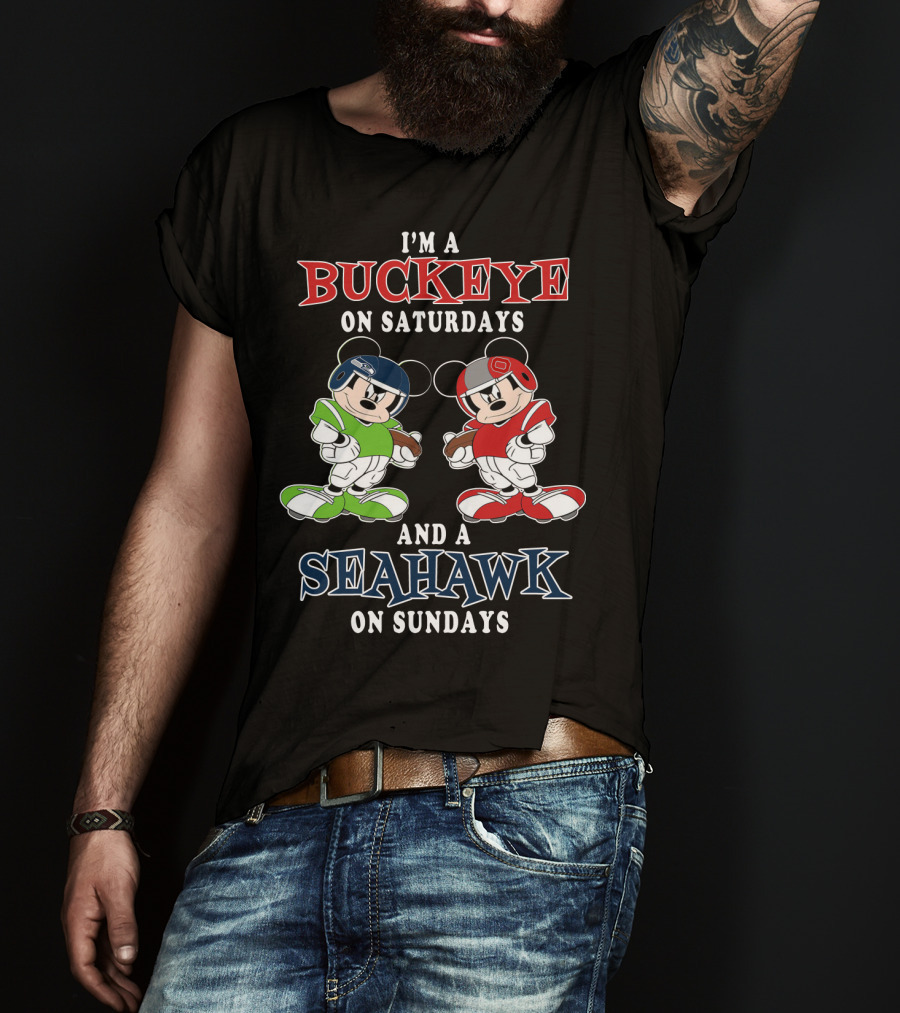 I'm A Buckeye On Saturdays And A Seahawk On Sundays Mickey T-Shirt