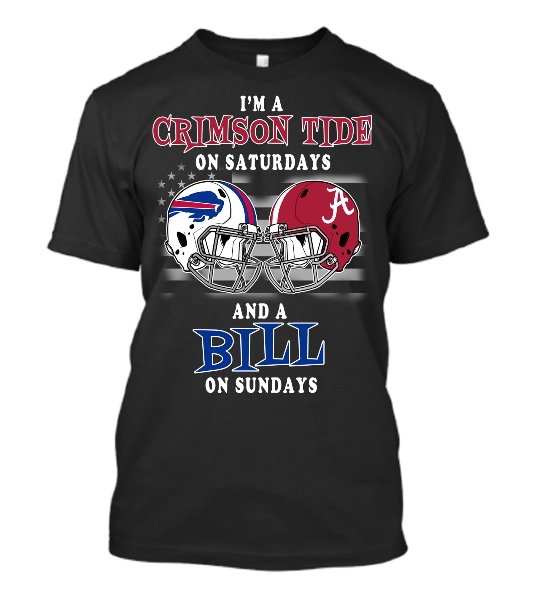 I'm A Crimson Tide On Saturdays And A Bill On Sundays T-Shirt