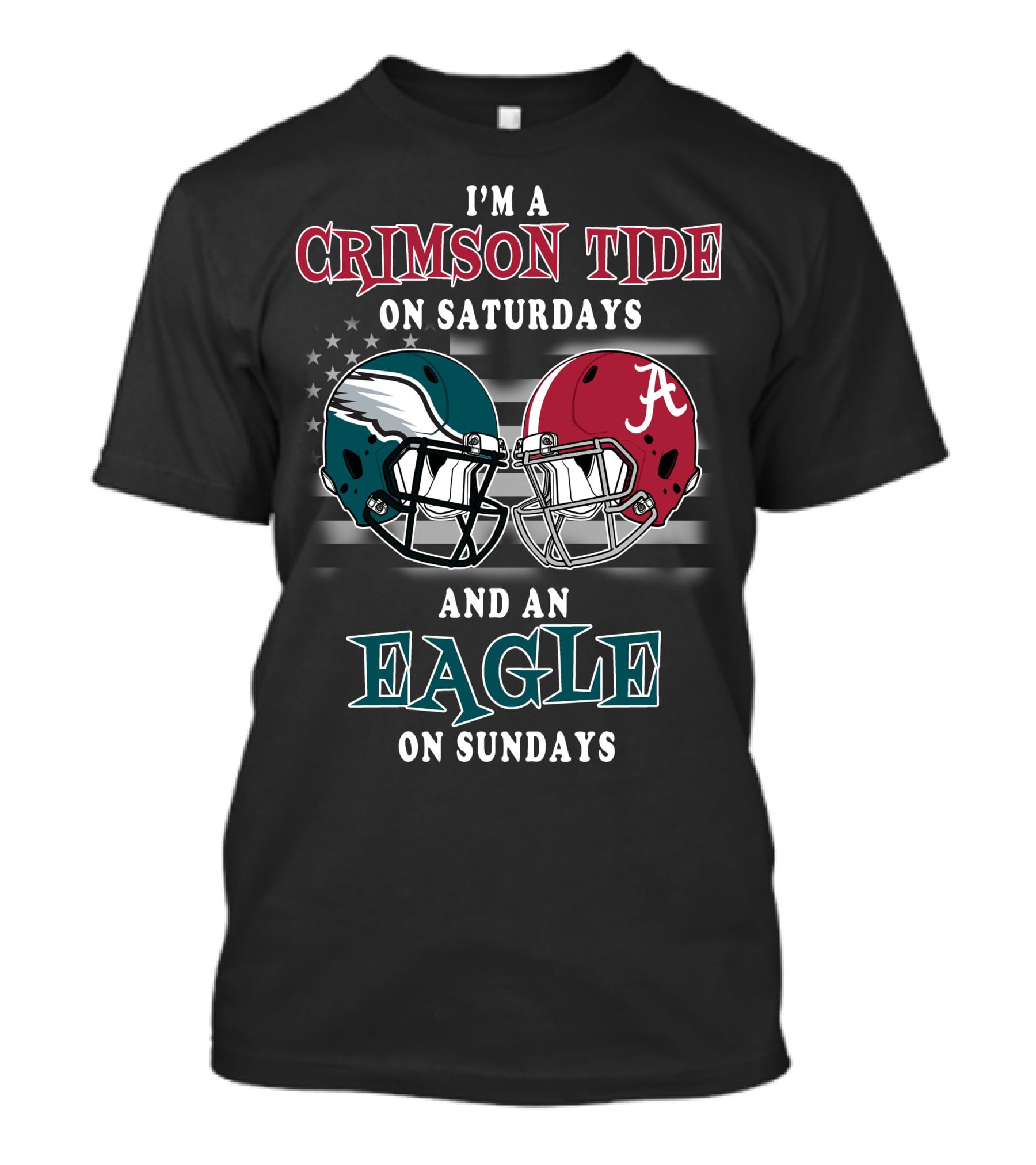 I'm A Crimson Tide On Saturdays And An Eagle On Sundays T-Shirt
