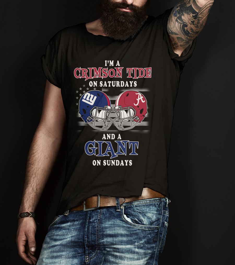 I'm A Crimson Tide On Saturdays And A Giant On Sundays T-Shirt