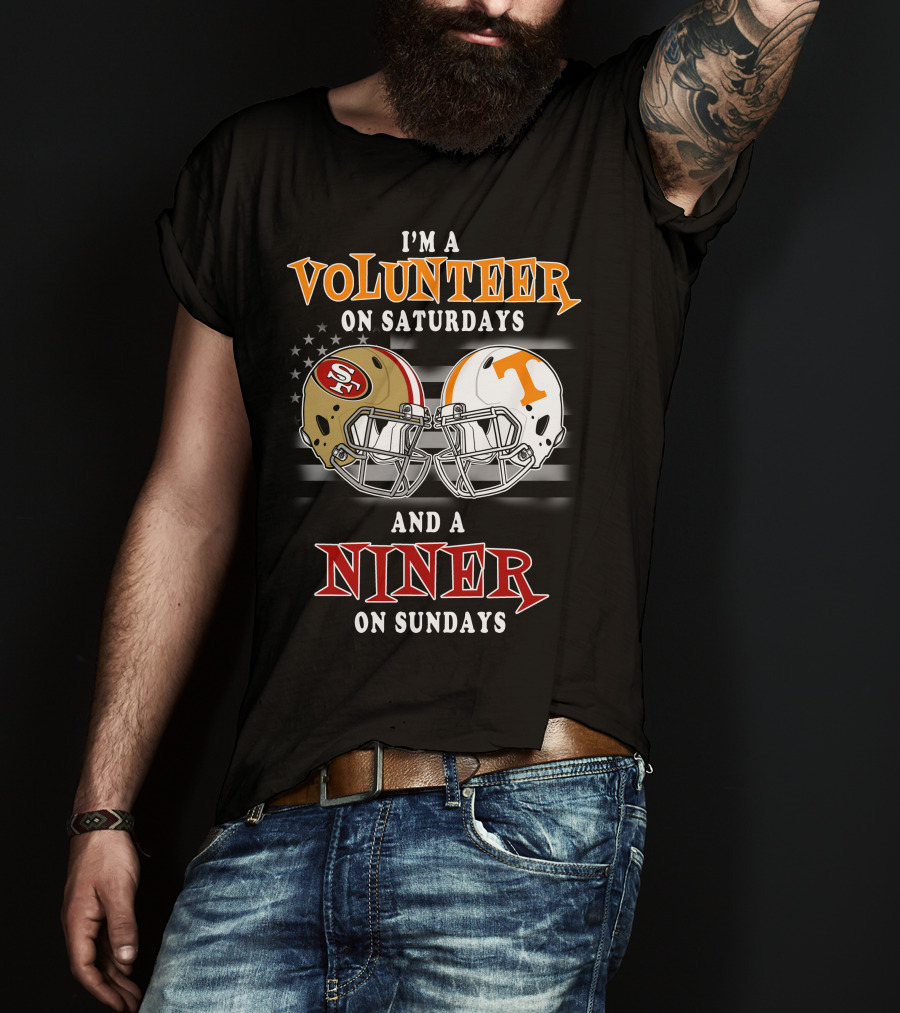 I'm A Volunteer On Saturdays And A Niner On Sundays T-Shirt