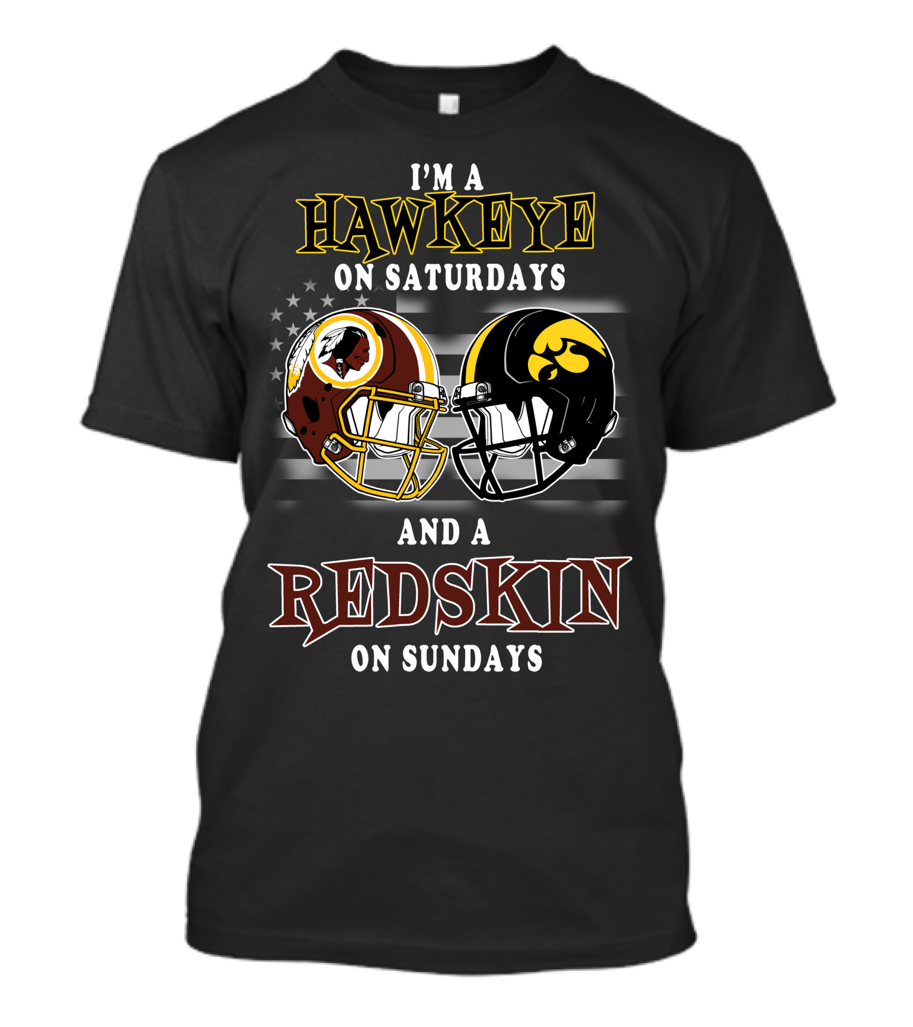 I'm A Hawkeye On Saturdays And A Redskin On Sundays T-Shirt