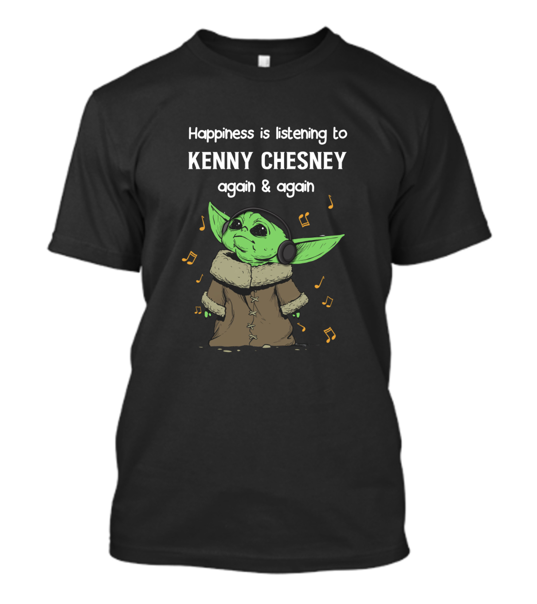 Happiness Is Listening To Kenny Chesney Again And Again Yoda Wearing Headphones With Music Notes T-Shirt