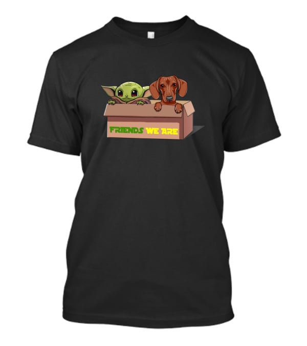 Friends We Are Baby Yoda Dachshund Box T-Shirt