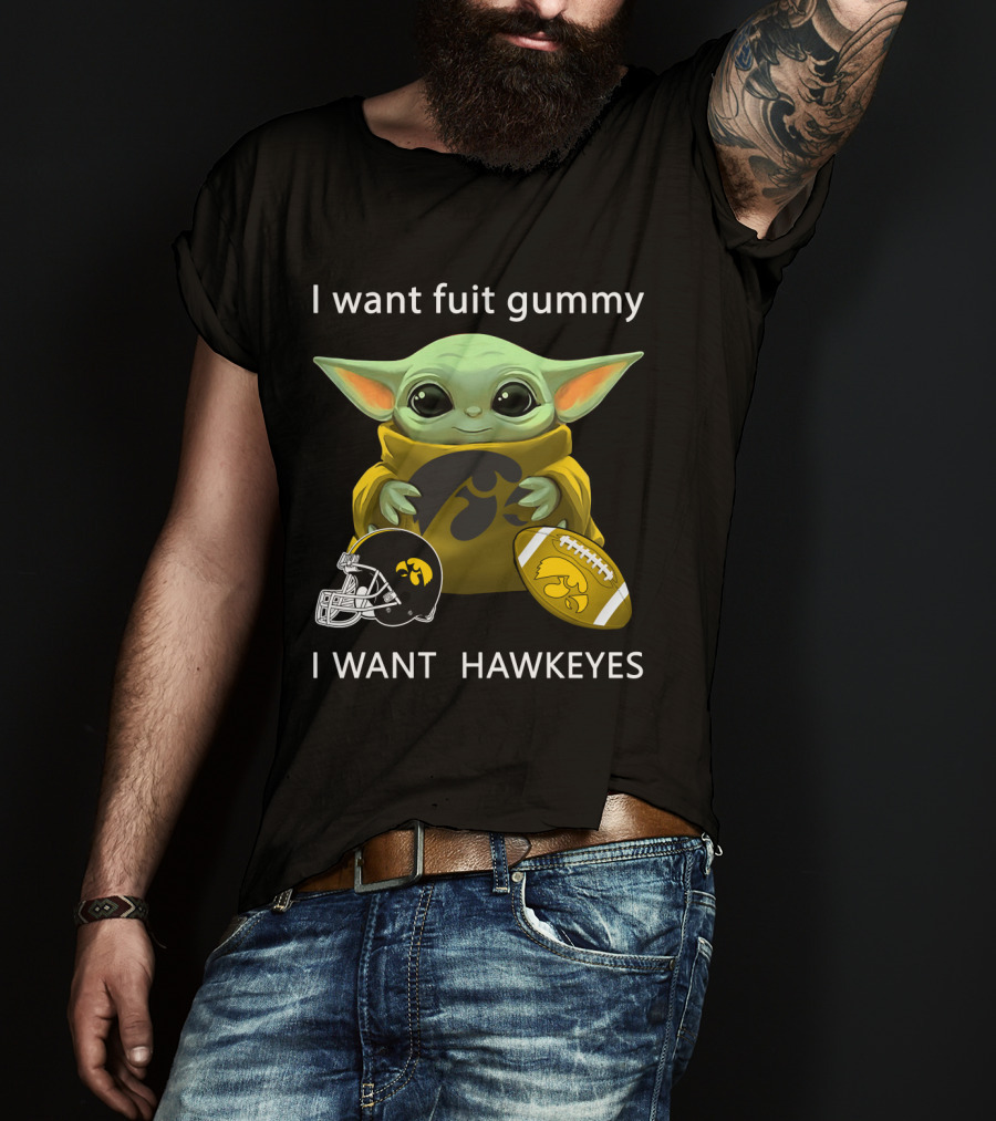 I Want Fuit Gummy I Want Hawkeyes Football Helmet Football Baby Yoda T-Shirt