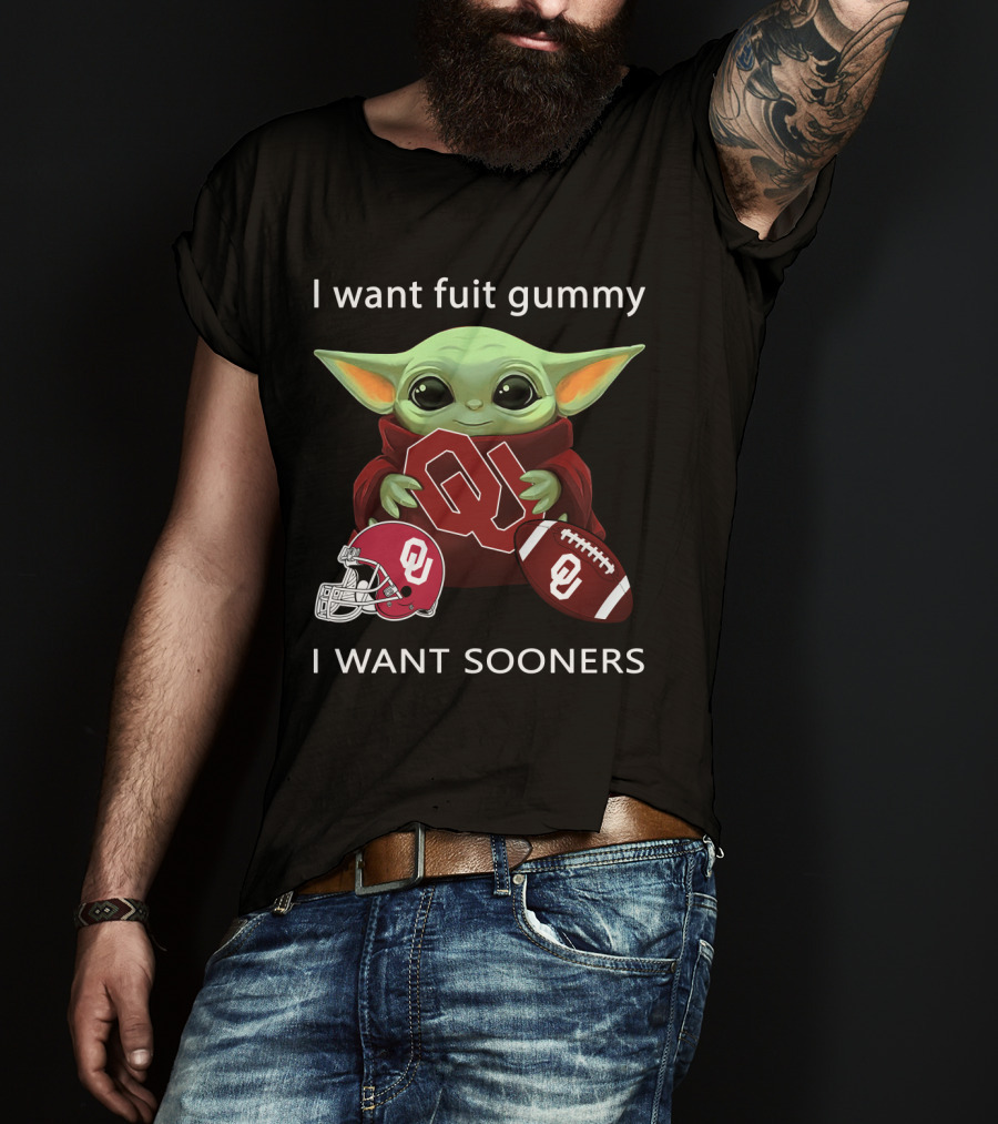 I Want Fuit Gummy I Want Sooners Oklahoma Baby Yoda Football T-Shirt