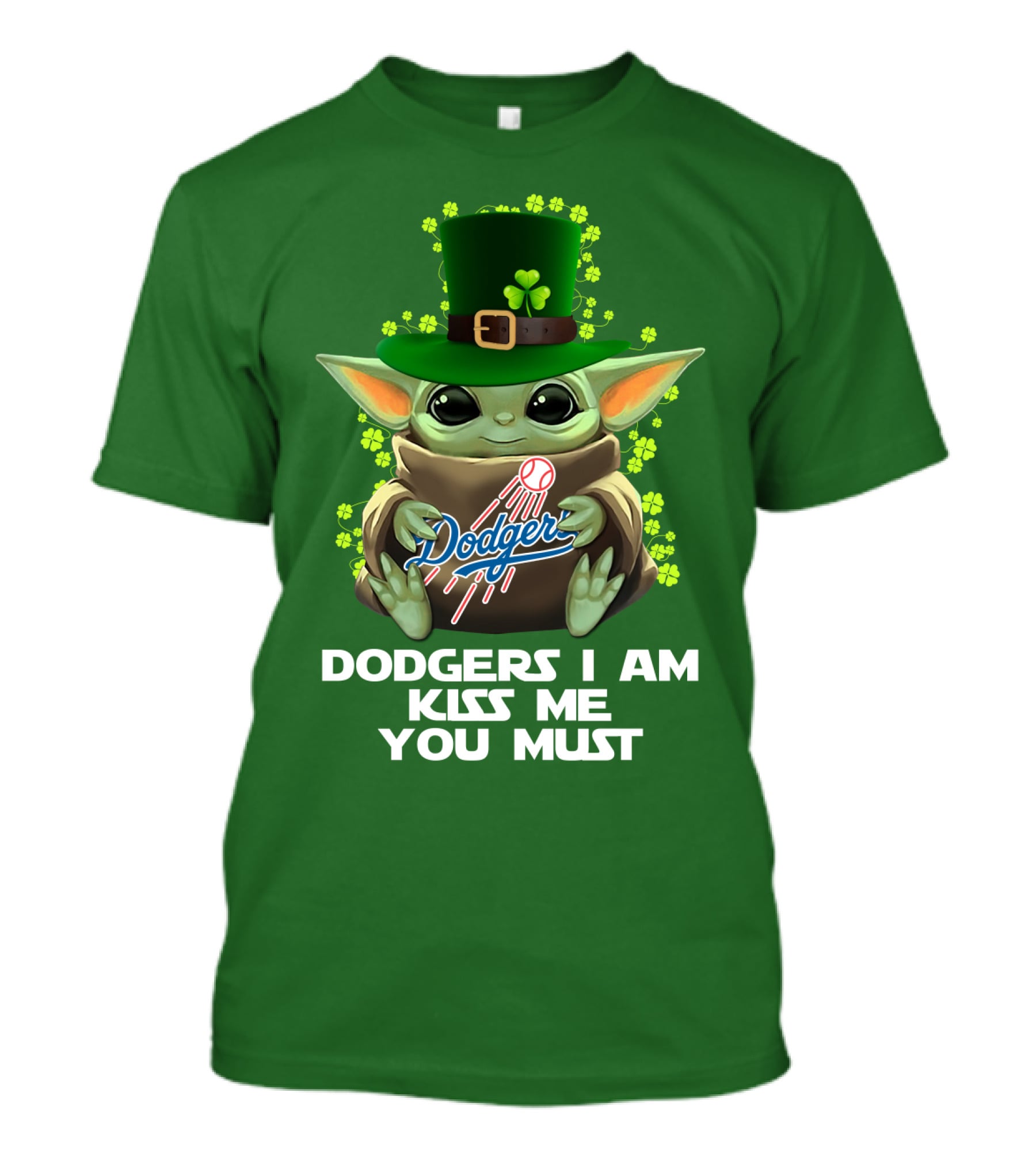 Dodgers I Am Kiss Me You Must Baby Yoda Shamrock St. Patrick's Day T-Shirt