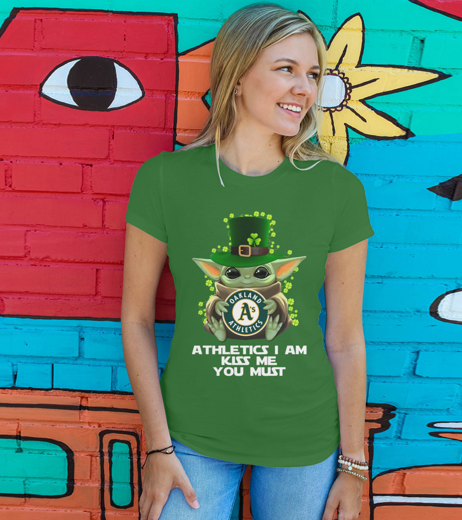 Athletics I Am Kiss Me You Must Oakland Athletics T-Shirt