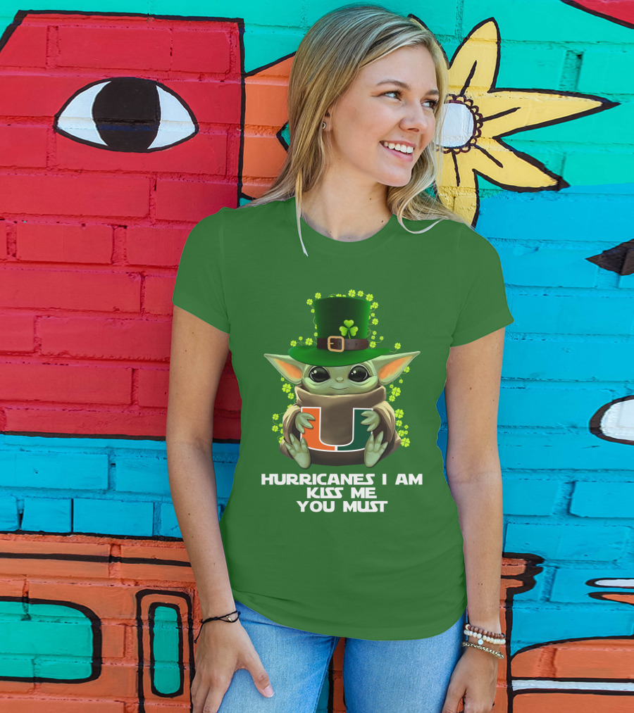 Hurricanes I Am Kiss Me You Must Baby Yoda Miami U St. Patrick's Day T-Shirt