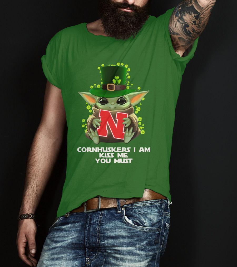 Cornhuskers I Am Kiss Me You Must Baby Yoda St. Patrick's Day T-Shirt