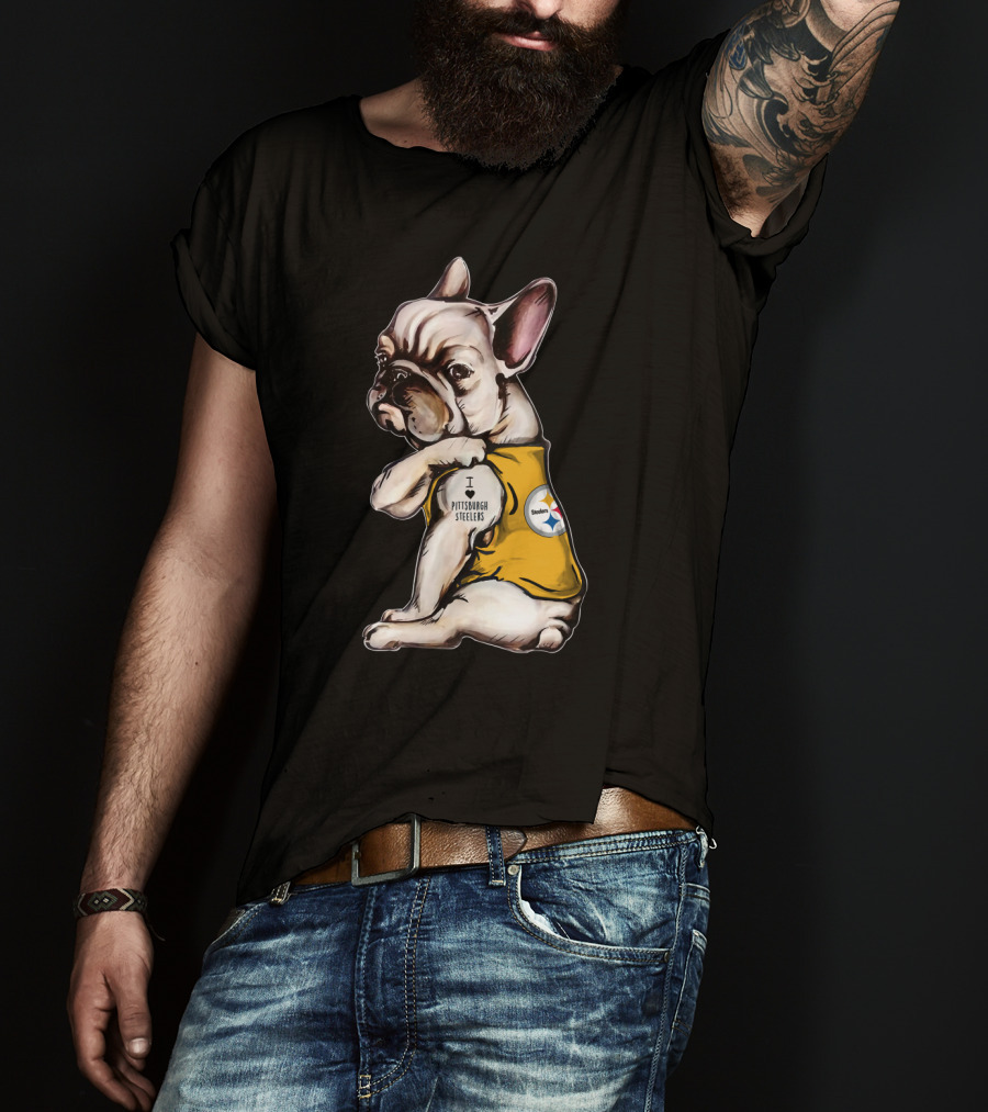 I Love Pittsburgh Steelers Bulldog Hta 20 T-Shirt