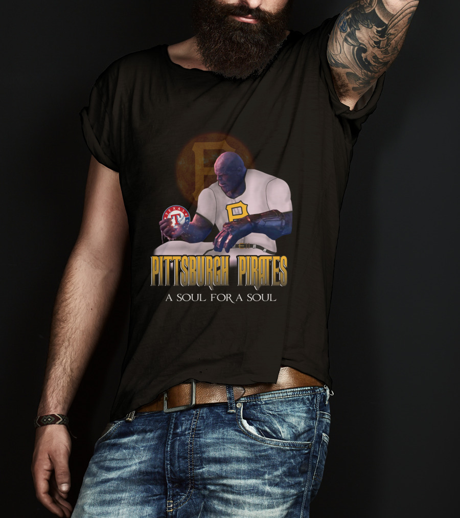 Pittsburgh Pirates A Soul For A Soul Thanos Texas Rangers Baseball Crossover T-Shirt