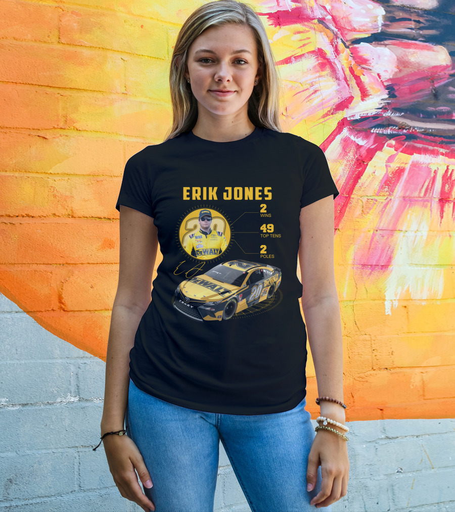 Erik Jones 20 Wins 49 Top Tens 2 Poles Dewalt Racing Car Nascar T-Shirt