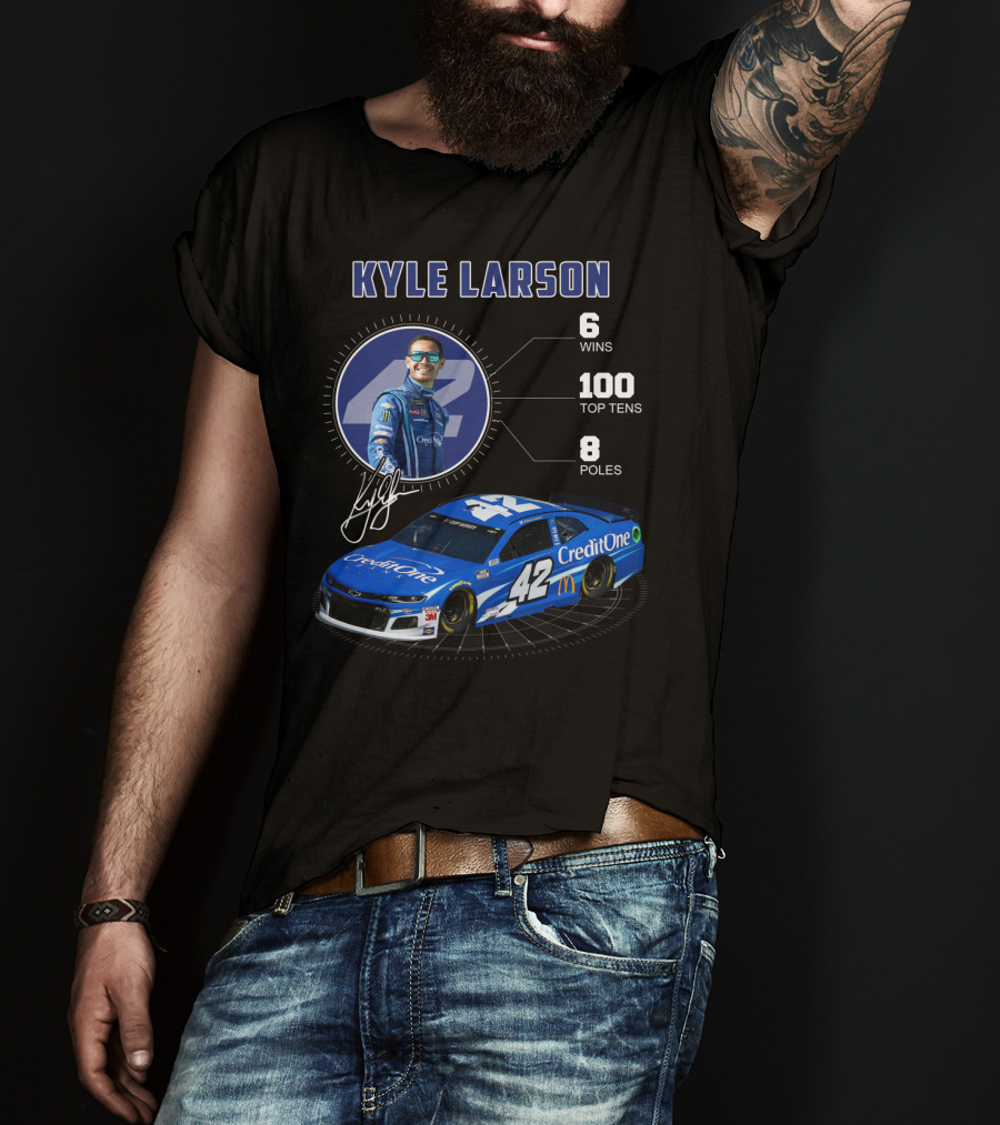 Kyle Larson Credit One 42 Nascar 6 Wins 100 Top Tens 8 Poles T-Shirt