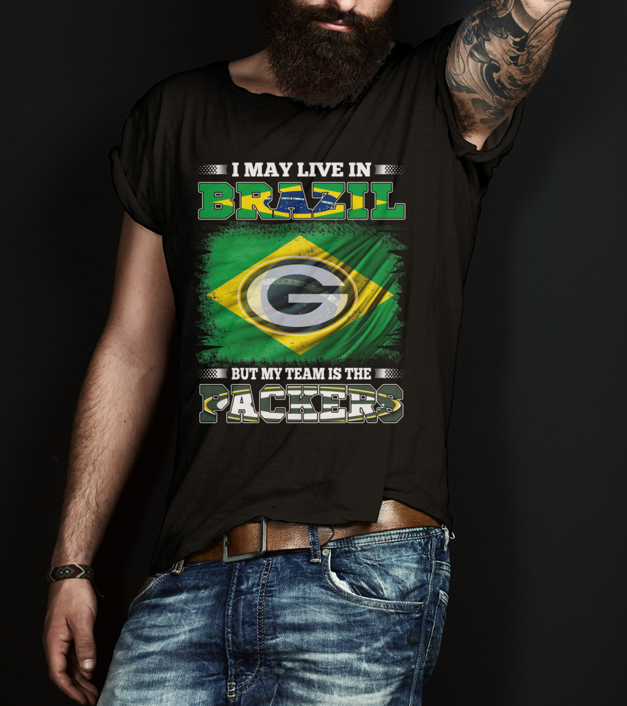 I May Live In Brazil But My Team Is The Packers Green Bay Influence T-Shirt