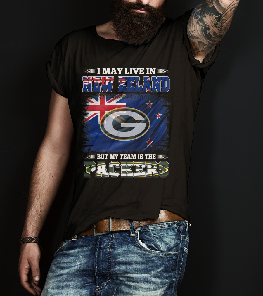 I May Live In New Zealand With Flag But My Team Is The Packers T-Shirt