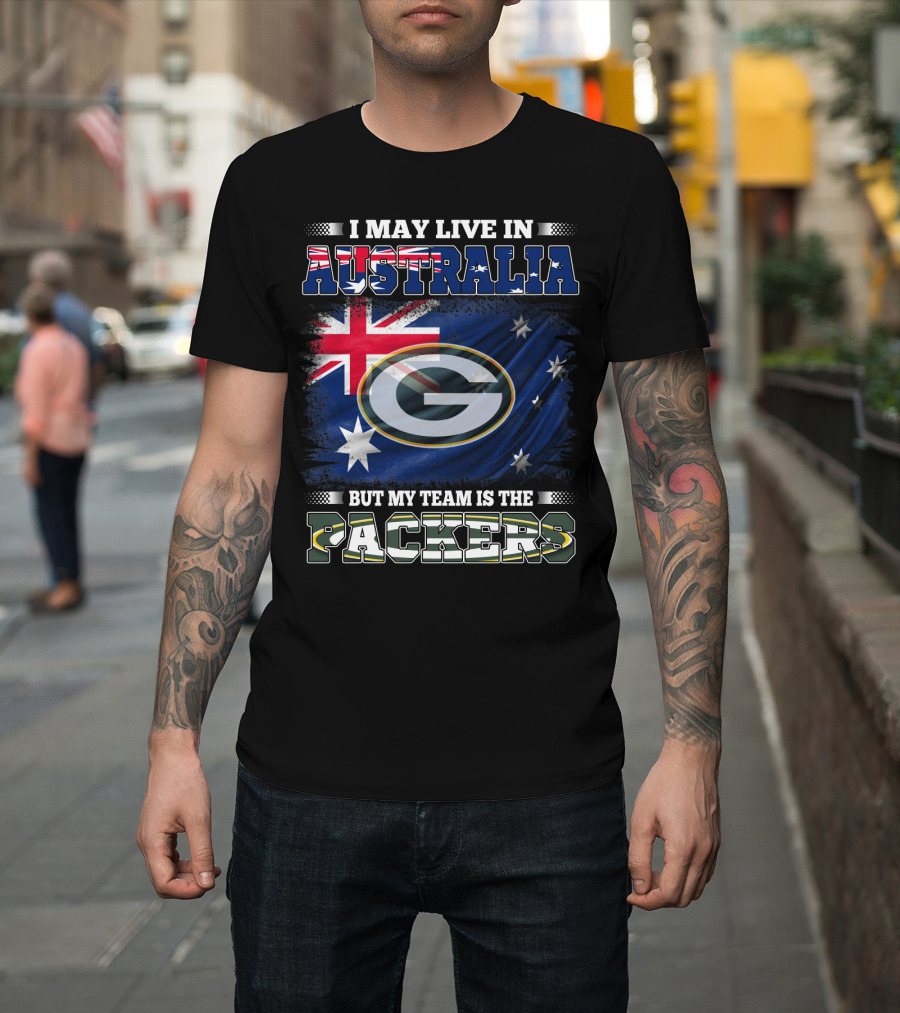 I May Live In Australia But My Team Is The Packers Australia Flag Packers T-Shirt