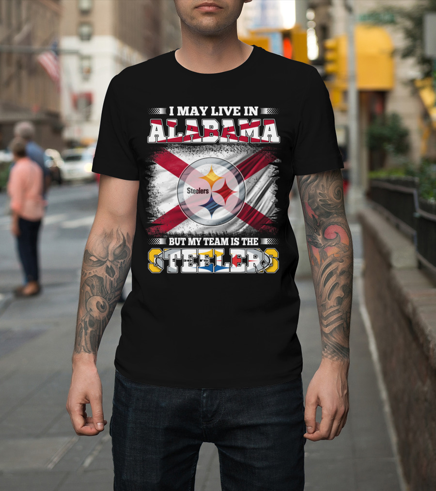 I May Live In Alabama But My Team Is The Steelers Flag T-Shirt