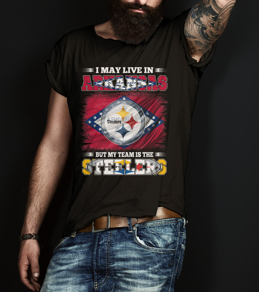 I May Live In Arkansas But My Team Is The Steelers T-Shirt