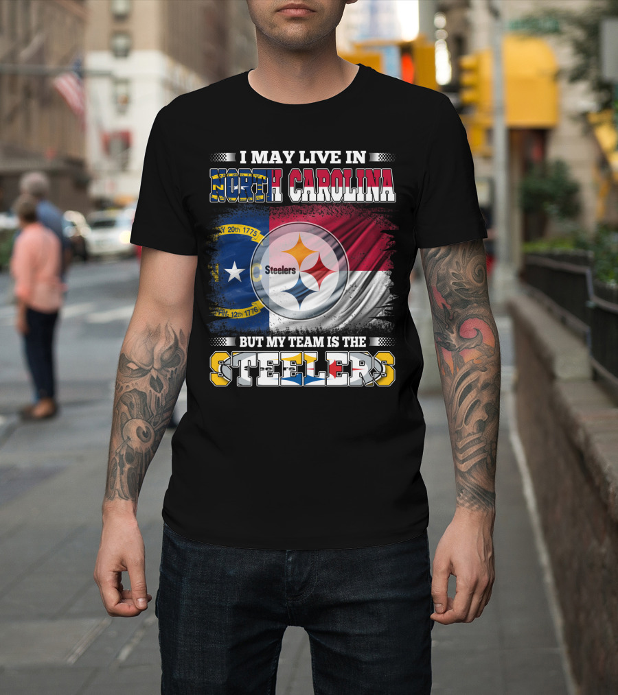 I May Live In North Carolina With The Steelers Logo And Team Spirit T-Shirt