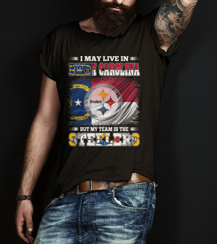 I May Live In North Carolina With The Steelers Logo And Team Spirit T-Shirt
