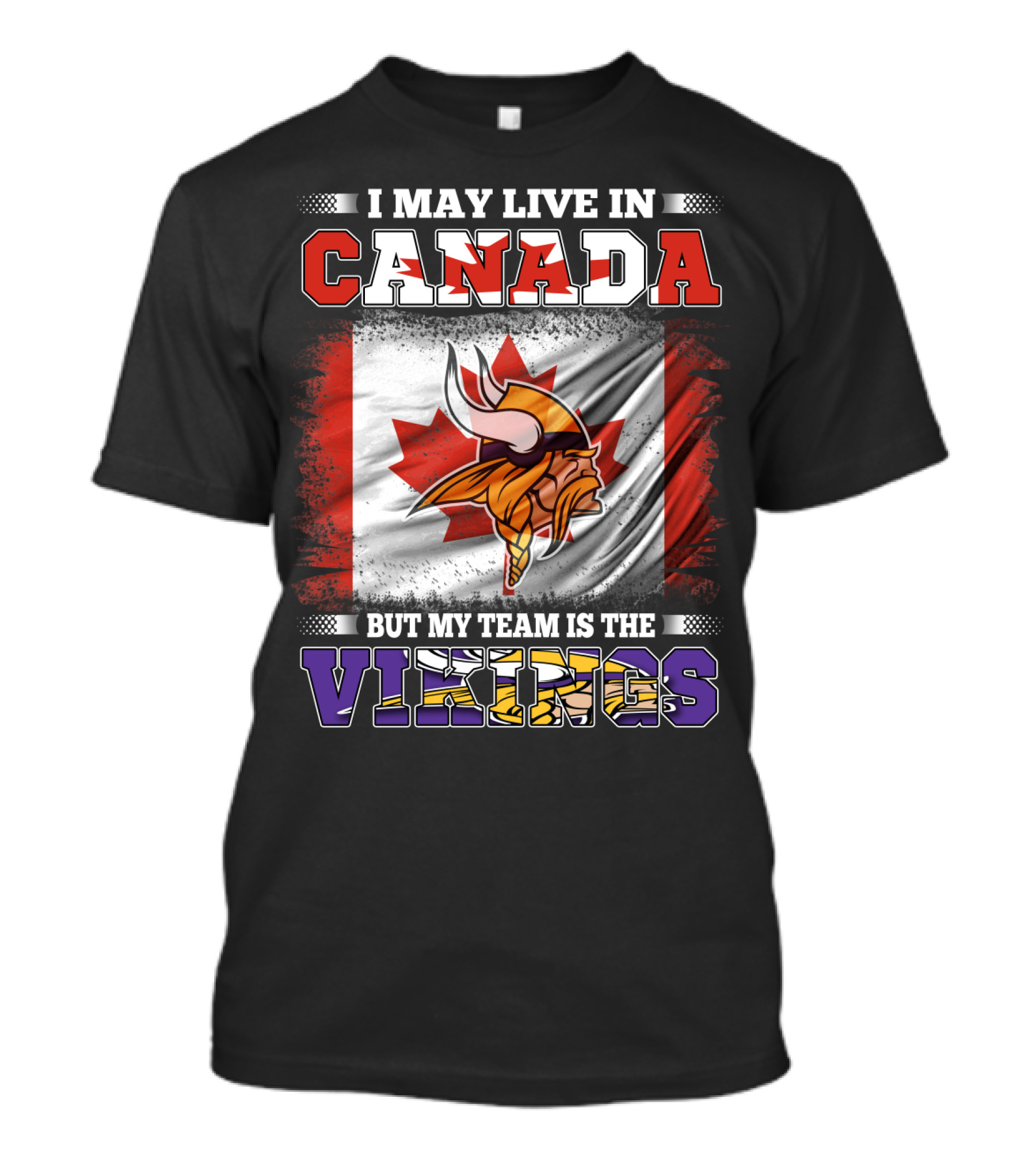 I May Live In Canada But My Team Is The Vikings Maple Leaf Viking Helmet T-Shirt