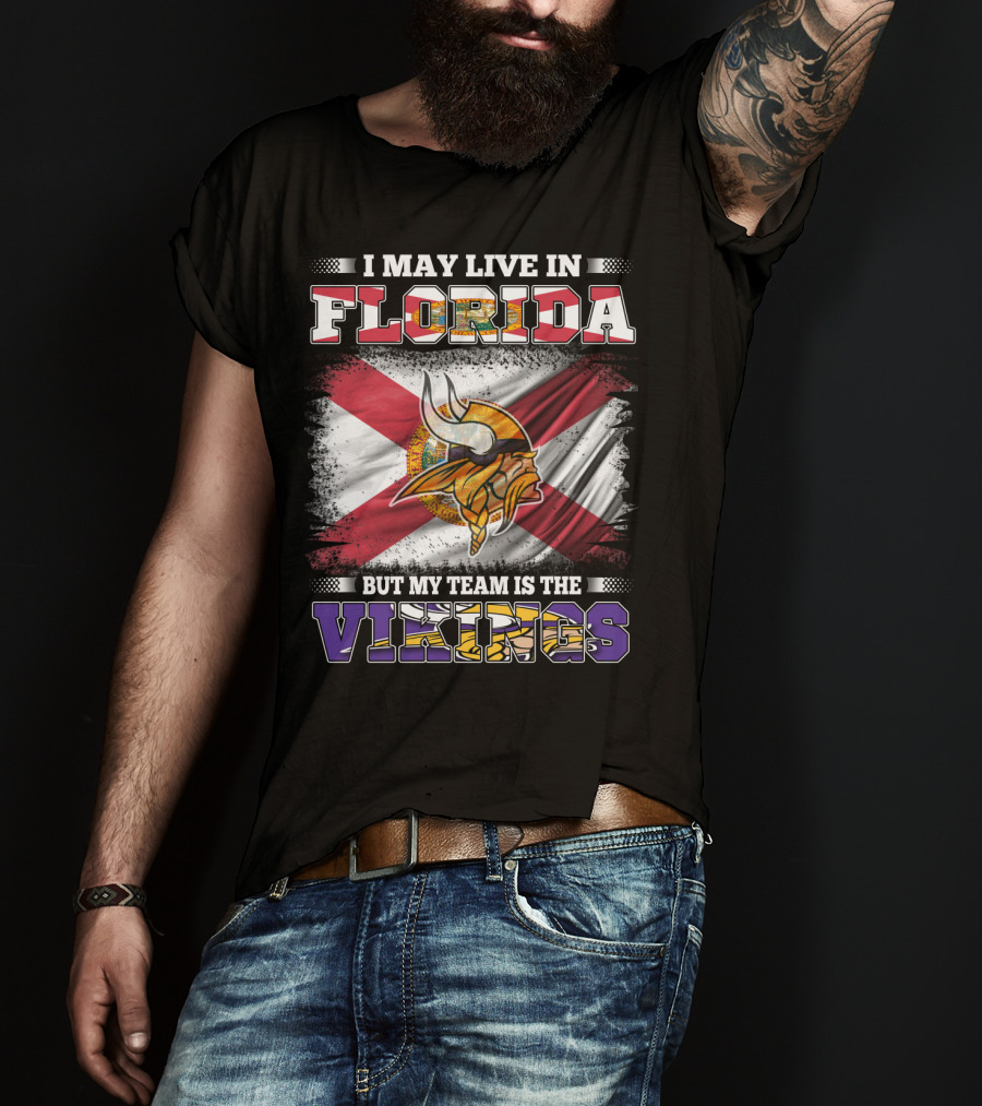 I May Live In Florida But My Team Is The Vikings With State Flag And Viking Helmet T-Shirt