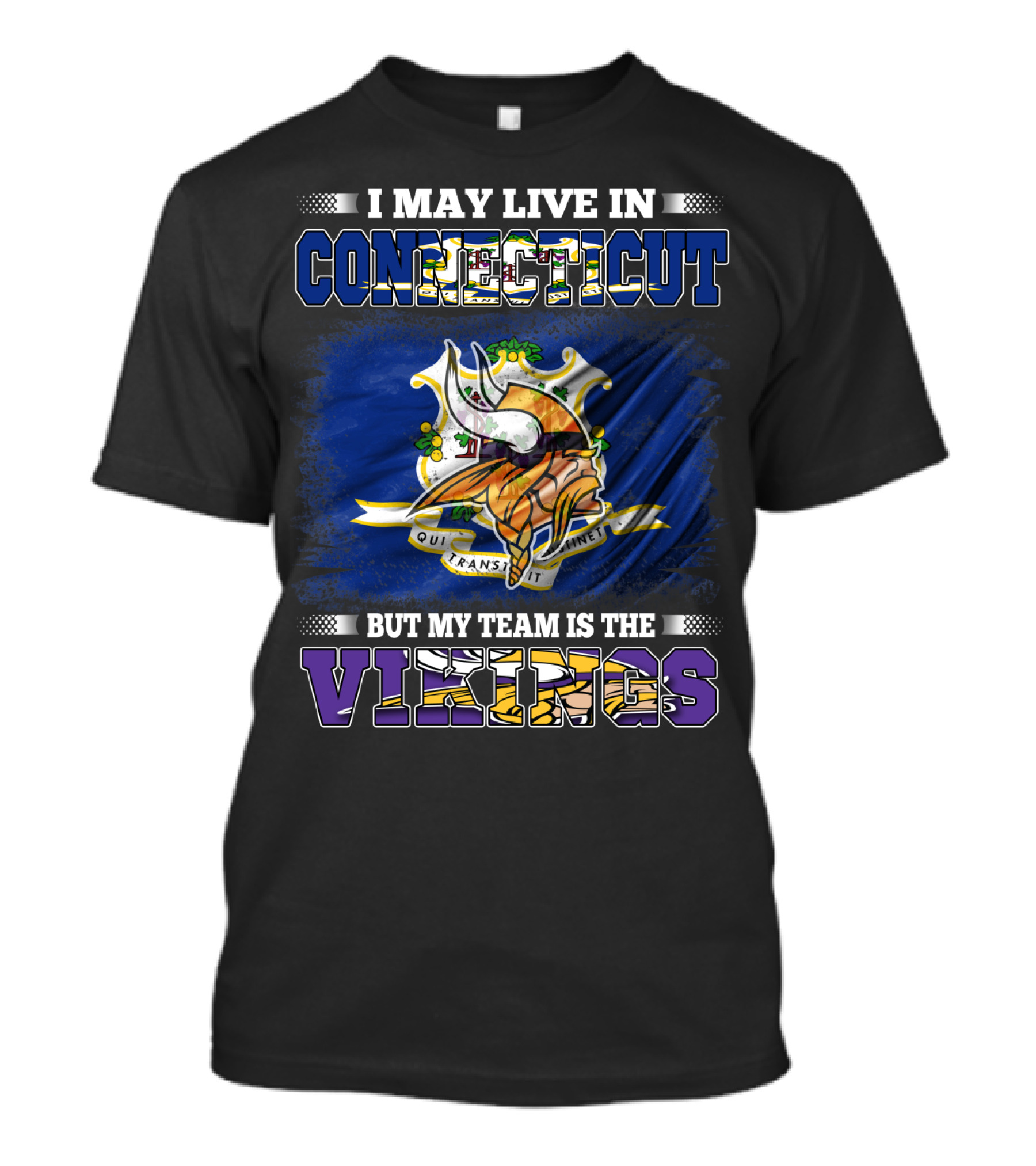 I May Live In Connecticut But My Team Is The Vikings Minnesota T-Shirt
