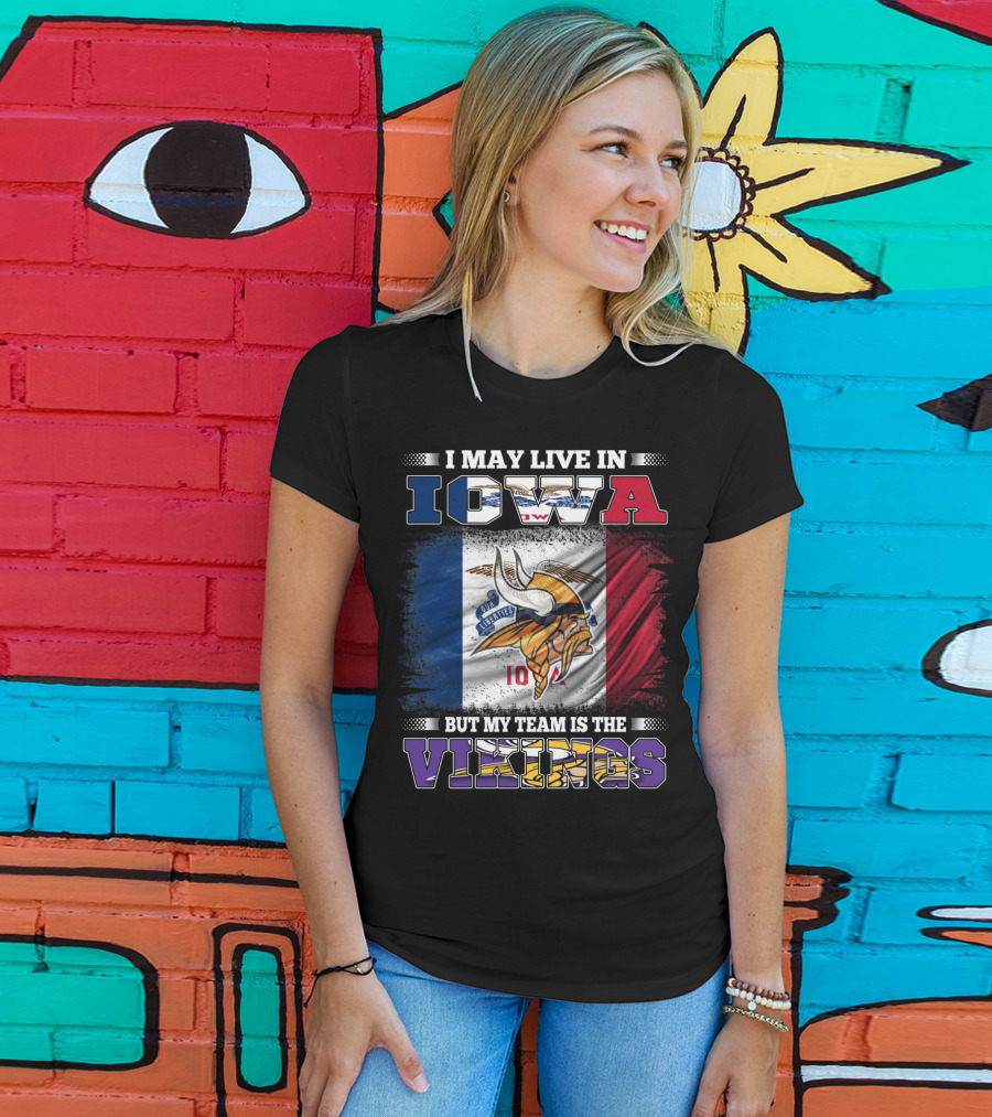 I Live In Iowa But My Team Is The Vikings With State Flag Background T-Shirt