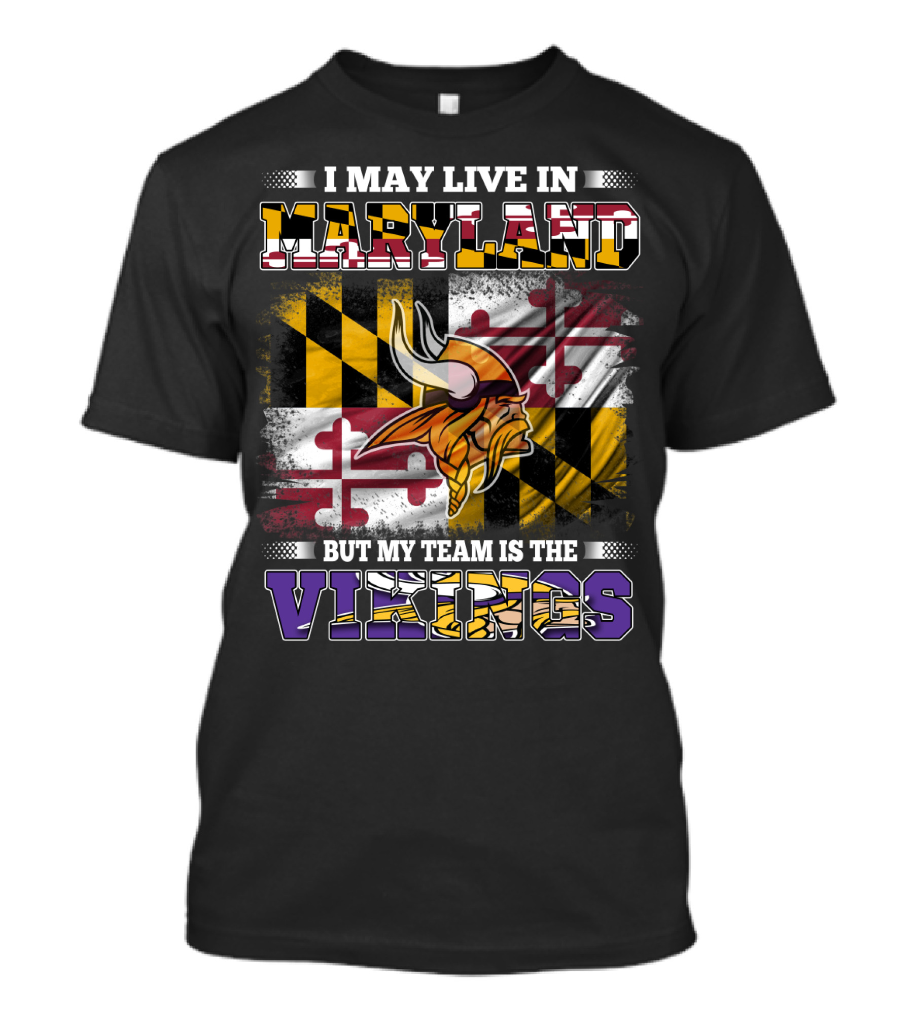 I May Live In Maryland But My Team Is The Vikings Maryland Flag Background Viking Helmet T-Shirt