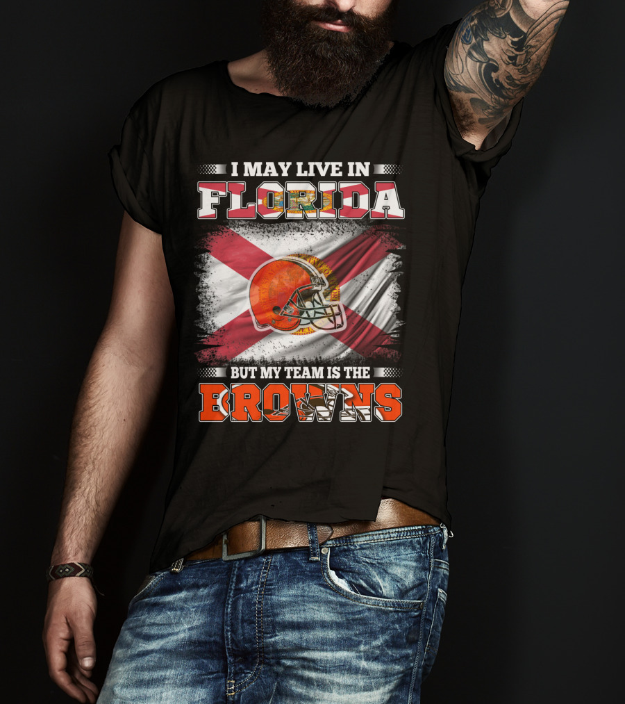 I May Live In Florida But My Team Is The Browns Football Helmet With State Flag Background T-Shirt