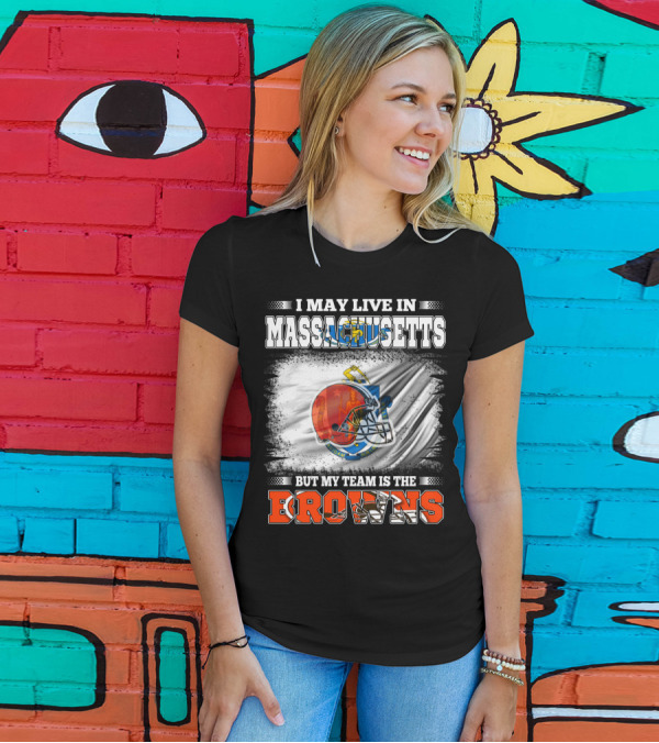 I May Live In Massachusetts But My Team Is The Browns Football Helmet T-Shirt