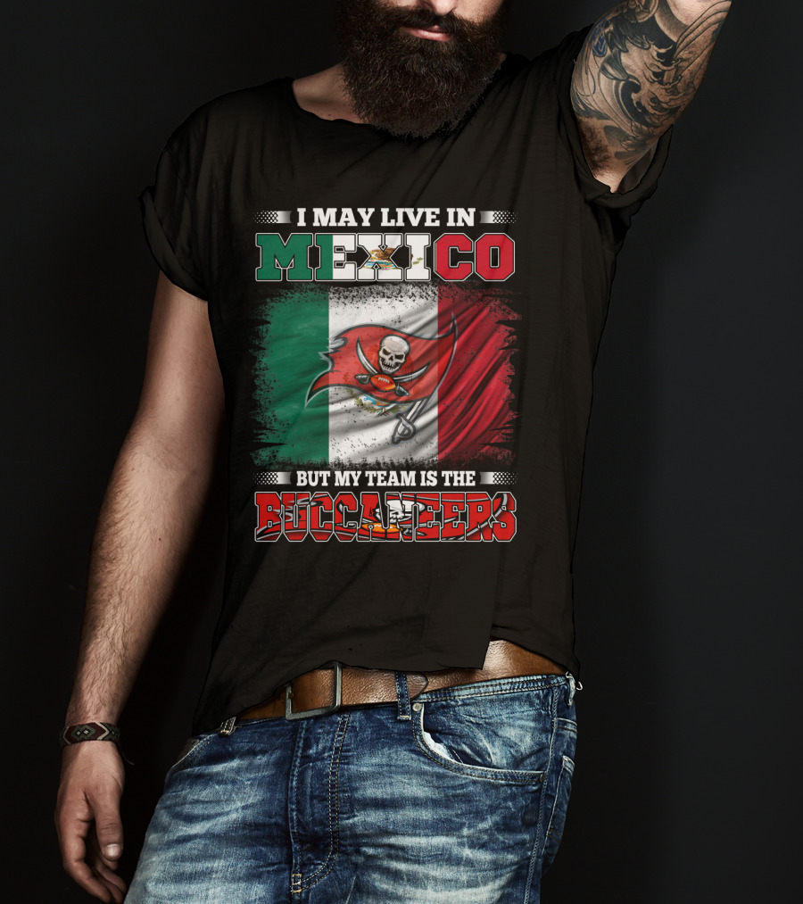 Buccaneers Fan Living In Mexico With Team Pride T-Shirt